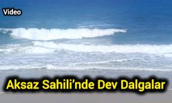 Aksaz Sahili’nde Dev Dalgalar