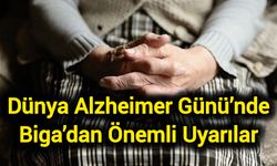 Dünya Alzheimer Günü’nde Biga’dan Önemli Uyarılar