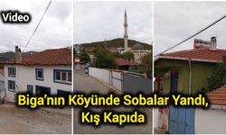 Biga’nın Köyünde Sobalar Yandı, Kış Kapıda