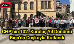 Biga’da CHP’nin 102 Yıllık Mücadelesi Kutlandı