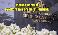 Merkez Bankası reeskont faiz oranlarını düşürdü