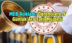 MEB Açıkladı: Öğrencilere 9 Günlük Ara Tatil Müjdesi