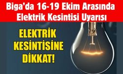 Biga’da 16-19 Ekim Arasında Elektrik Kesintisi Uyarısı