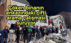 Çöken binanın enkazındaki çifti arama çalışması sürüyor