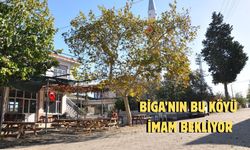 Biga’nın bu köyü imam bekliyor