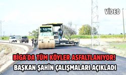 Biga'da tüm köyler asfaltlanıyor! Başkan Şahin çalışmaları açıkladı
