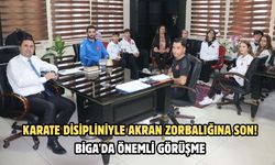 Karate disipliniyle akran zorbalığına son! Biga'da önemli görüşme