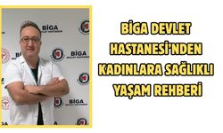 Biga Devlet Hastanesi’nden kadınlara sağlıklı yaşam rehberi