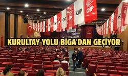 Kurultay yolu Biga’dan geçiyor