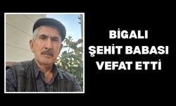 Bigalı şehit babası vefat etti