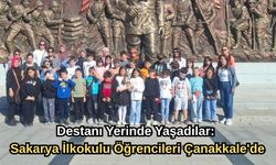 Destanı Yerinde Yaşadılar: Sakarya İlkokulu Öğrencileri Çanakkale'de