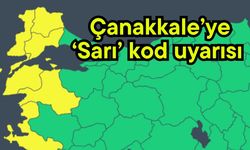Çanakkale’ye ‘Sarı’ kod uyarısı