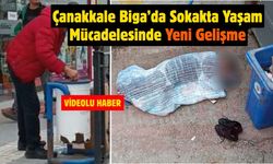 Çanakkale Biga’da Sokakta Yaşam Mücadelesinde Yeni Gelişme