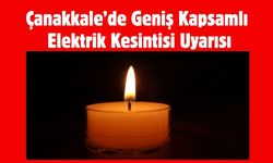 Çanakkale Merkezde Geniş Kapsamlı Elektrik Kesintisi Uyarısı