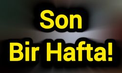Son Bir Hafta!