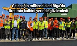 Geleceğin mühendisleri Biga’da üretimin kalbini yerinde gözlemledi