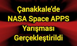 Çanakkale'de NASA Space APPS Yarışması gerçekleştirildi