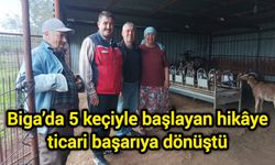 Çanakkale Biga’da 5 keçiyle başlayan hikâye ticari başarıya dönüştü
