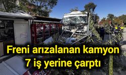 Freni arızalanan kamyon 7 iş yerine çarptı