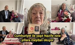 Cumhuriyet ile yaşıt Nazife nine yıllara meydan okuyor