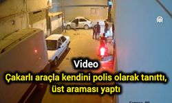 Çakarlı araçla kendini polis olarak tanıttı, üst araması yaptı