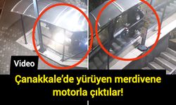 Çanakkale’de yürüyen merdivene motorla çıktılar!