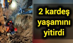 2 kardeş yaşamını yitirdi