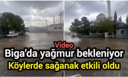Biga’da yağmur bekleniyor, köylerde sağanak etkili oldu