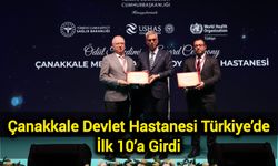 Çanakkale Devlet Hastanesi Türkiye’de İlk 10’a Girdi