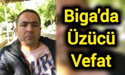 Biga’da Üzücü Vefat