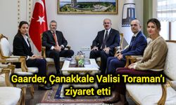 Gaarder, Çanakkale Valisi Toraman’ı ziyaret etti