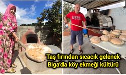 Taş fırından sıcacık gelenek: Çanakkale Biga’da köy ekmeği kültürü