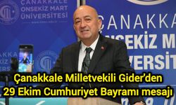 Çanakkale Milletvekili Gider'den 29 Ekim Cumhuriyet Bayramı mesajı