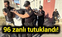 96 zanlı tutuklandı!