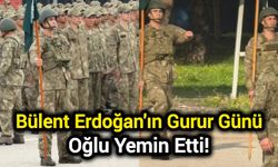 Bülent Erdoğan'ın Gurur Günü: Oğlu Yemin Etti!