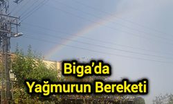 Biga’da Yağmurun Bereketi
