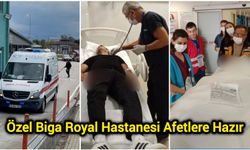 Özel Biga Royal Hastanesi Afetlere Hazır