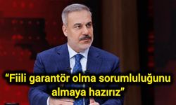 “Fiili garantör olma sorumluluğunu almaya hazırız”
