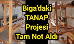 Biga'daki TANAP Projesi Tam Not Aldı