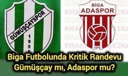 Biga Futbolunda Kritik Randevu: Gümüşçay mı, Adaspor mu?
