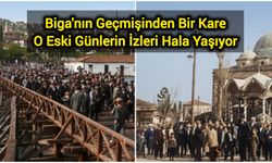 Biga'nın Geçmişinden Bir Kare: O Eski Günlerin İzleri Hala Yaşıyor