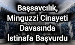 Başsavcılık, Minguzzi Cinayeti Davasında İstinafa Başvurdu