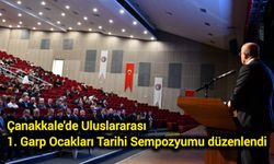Çanakkale'de Uluslararası 1. Garp Ocakları Tarihi Sempozyumu düzenlendi