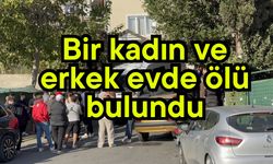 Bir kadın ve erkek evde ölü bulundu