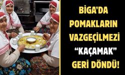 Çanakkale Biga’da pomakların vazgeçilmezi “kaçamak” geri döndü!