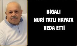 Bigalı Nuri Tatlı hayata veda etti