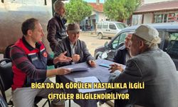 Biga’da da görülen hastalıkla ilgili çiftçiler bilgilendiriliyor