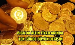 Biga’da altın fiyatlarında tek günde büyük değişim