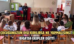 Çocuğunuzun dişi kırılırsa ne yapmalısınız? Biga’da ekipler eğitti