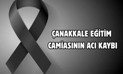 Çanakkale eğitim camiasının acı kaybı